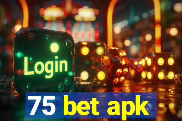 75 bet apk